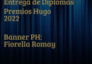 Entrega de Diplomas. Premios Hugo 2022. Banner PH: Fiorella Romay